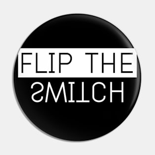 Flip the Switch Pin