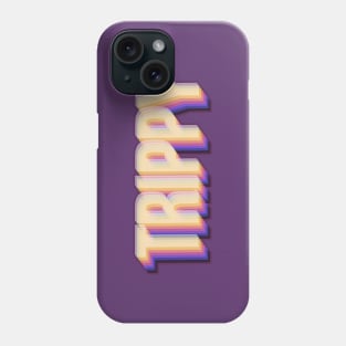 TRIPPY - 3D Typography Phone Case