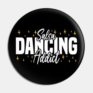 Salsa Dancing Addict, dance lovers design Pin