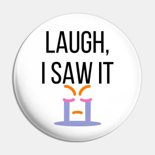 Laugh I Saw It - Funny Bad Translation Pin