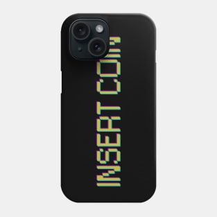 Insert Coin Phone Case