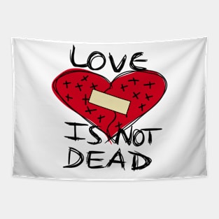 Love Is Not Dead Tapestry