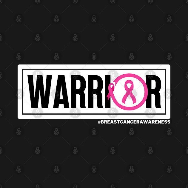 Warrior - Breast cancer awareness by Adisa_store