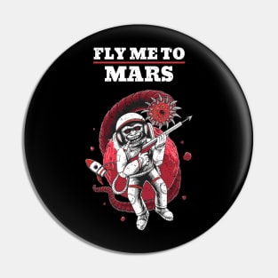 Fly Me to Mars Here we come Alien Attack Pin