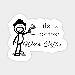 Life Is Better With Coffee Magnet