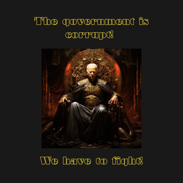 The government is corrupt! We have to fight! by St01k@