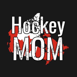 Hockey Mom with Canadian Flag over Canada T-Shirt