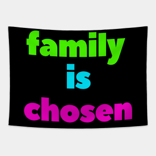 Family is chosen Tapestry