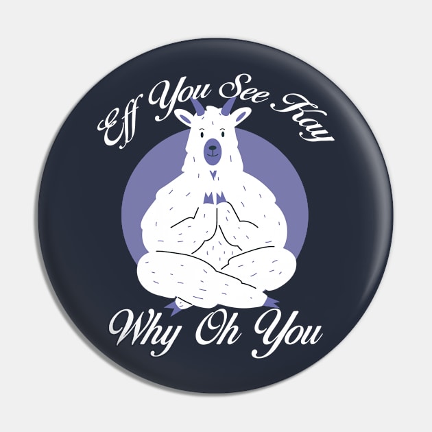 Eff You See Kay Why Oh You Sugar Skull Yoga Lover Gift Pin by mo designs 95