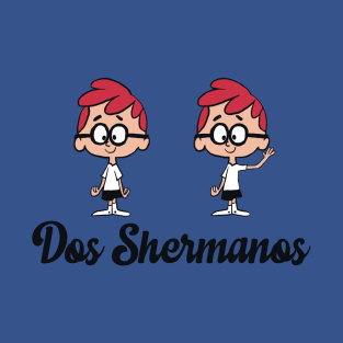 Dos Shermanos T-Shirt