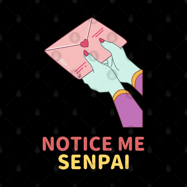 Notice me Senpai! Love letter for a Senpai! by Johan13