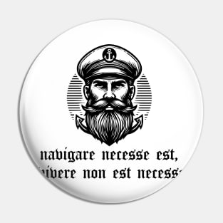 navigare necesse est, vivere non est necesse Pin