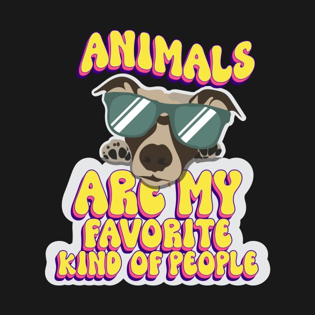 Animals are my favorite kind of people cute dog lover by HomeCoquette