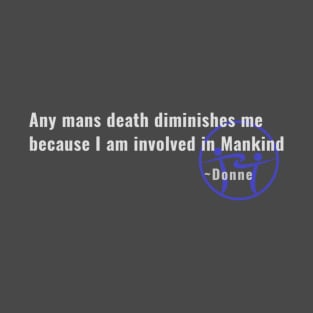 I AM INVOLVED IN MANKIND T-Shirt