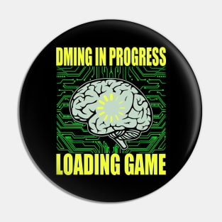 DMing in Progress Loading game Pin