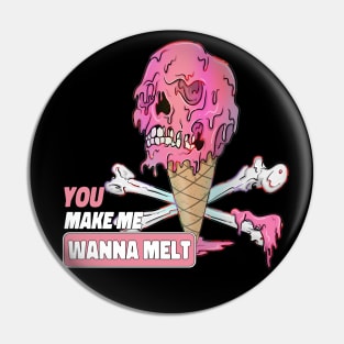 Make Me Melt Dripping Ice Cream Skull Pin