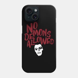 No demons allowed Phone Case