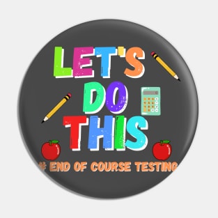 Let's Do This End of Course Testing Pin