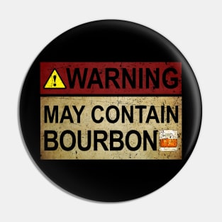 Warning May Contain Bourbon Gift Bourbon Fan Pin