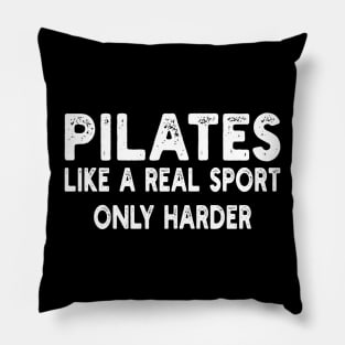 Pilates Like A Real Sport Only Harder Pillow