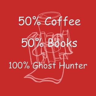 100% Ghost Hunter T-Shirt