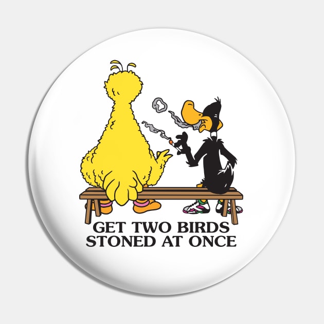 Get Two Birds Stoned At Once Pin by Chewbaccadoll