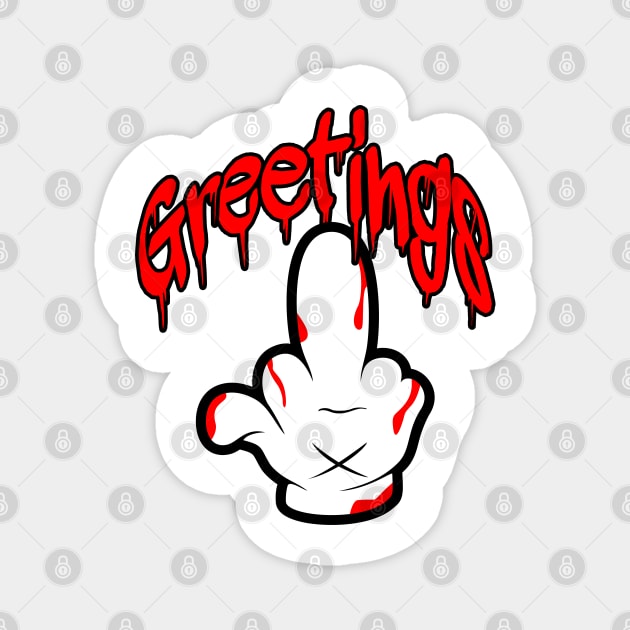 Greetings Bloody Cartoon Middle Finger Magnet by INpressMerch