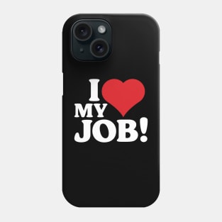 I Heart My Job Phone Case