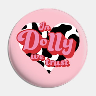 In Dolly We Trust Pin