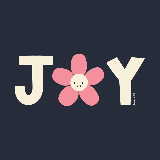 Joy by Ann Kelle