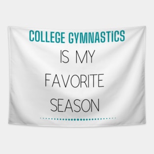 College Gymnastics Is My Favorite Season Design #2 Tapestry