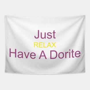 just relax have a dorite Tapestry