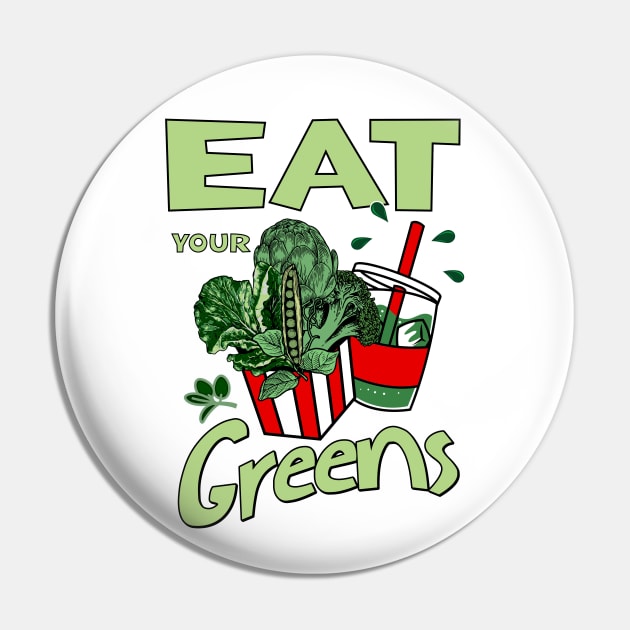 Eat your greens Pin by Graffik-Peeps