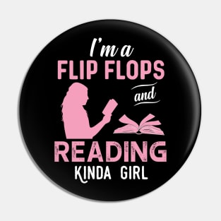 I'm A Flip Flops And Reading Kinda Girl Pin