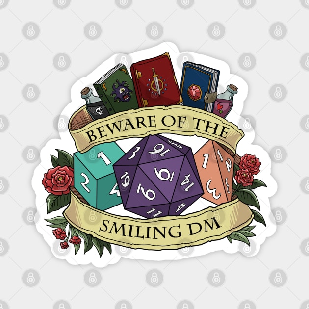 Beware Of The Smiling DM Magnet by Danielle_Mahaffey