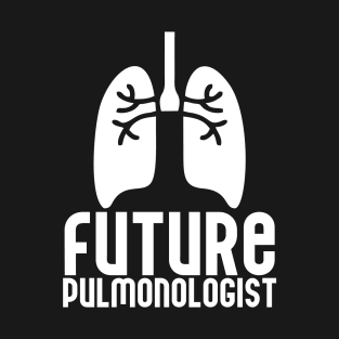 Future Pulmonologist T-Shirt