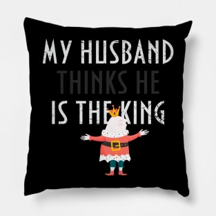 My husband thinks he is the king! Pillow