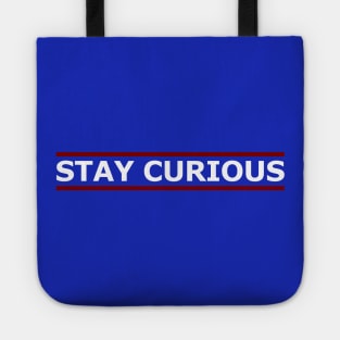 Stay Curious Tote