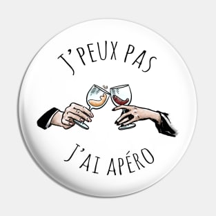 J'peux pas j'ai apéro Pin