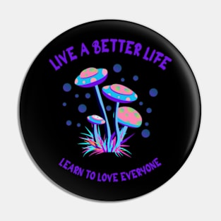 LIVE A BETTER LIFE Pin