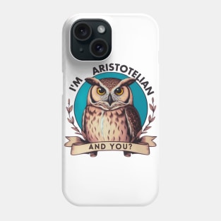 I'm owl Aristotelian art for stoic lovers Phone Case