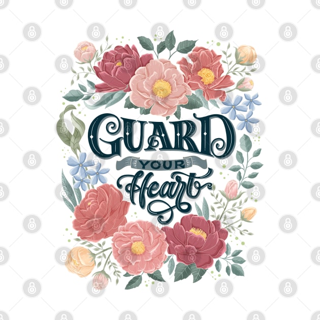 Guard your heart by CalliLetters