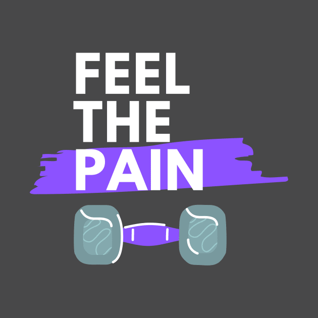 Feel The Pain Dumbbell Gym Accessory Isolated Illustration Design by Aziz