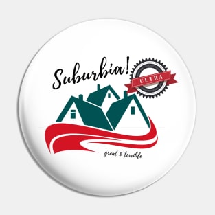 SUBURBIA ULTRA (Light) Pin