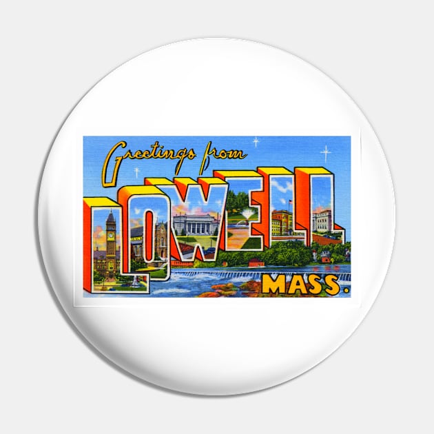 Greetings from Lowell, Massachusetts - Vintage Large Letter Postcard Pin by Naves