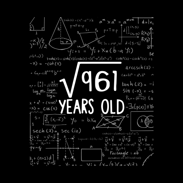 Square Root of 961 31th Birthday 31 Years Old TShirt