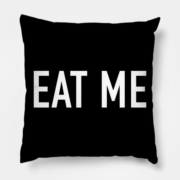 Eat Me Pillow by StickSicky