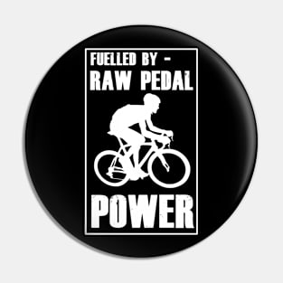 Fuelled By RAW Pedal Power Funny Cycling Design Pin