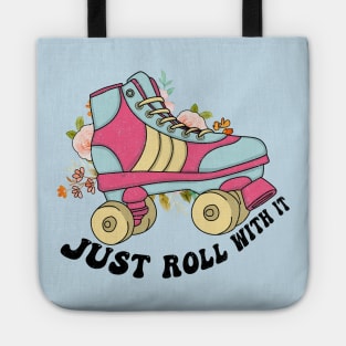 Positive message Just roll with it Tote