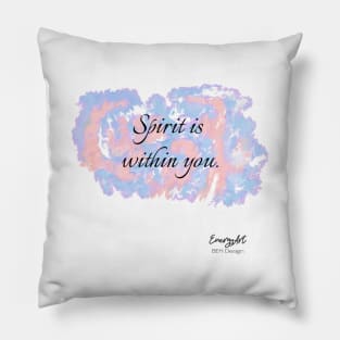 Spirit is Within Pillow